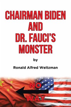 Cover Chairman Biden and Dr. Fauci's Monster (eBook, ePUB)