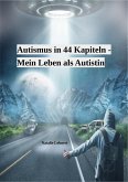 Autismus in 44 Kapiteln - Mein Leben als Autistin (eBook, ePUB)