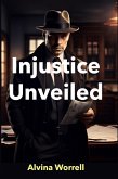 Injustice Unveiled (eBook, ePUB)