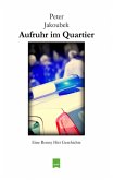 Aufruhr im Quartier - Eine Ronny Hirt Geschichte (eBook, ePUB)