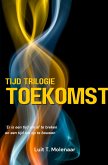 TIJD-TRILOGIE TOEKOMST (eBook, ePUB)