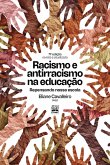 Racismo e antirracismo na educação (eBook, ePUB)