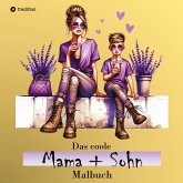 Das coole Mama und Sohn Malbuch - Anti-Stress Ausmalbilder - Geschenkidee Mutter Mamas Familie