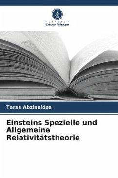 Einsteins Spezielle und Allgemeine Relativitätstheorie - Abzianidze, Taras