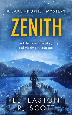Zenith (Lake Prophet Mysteries, #3) (eBook, ePUB) - Scott, Rj; Easton, Eli