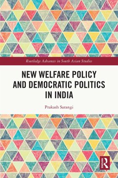 New Welfare Policy and Democratic Politics in India (eBook, ePUB) - Sarangi, Prakash