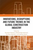 Innovations, Disruptions and Future Trends in the Global Construction Industry (eBook, ePUB)