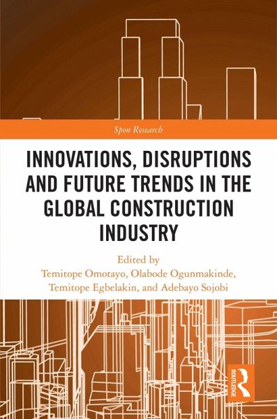Innovations, Disruptions and Future Trends in the Global Construction Industry (eBook, ePUB)