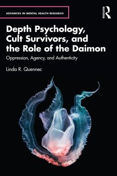 Depth Psychology, Cult Survivors, and the Role of the Daimon (eBook, ePUB) - Quennec, Linda R.