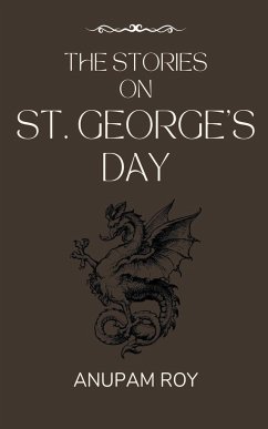 The Stories on St. George's Day - Roy, Anupam