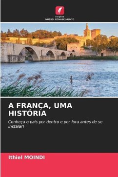 A FRANÇA, UMA HISTÓRIA - Moindi, Ithiel