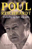 Poul Reichhardt. Folkelig og helt sig selv