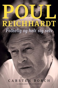 Poul Reichhardt. Folkelig og helt sig selv - Borch, Carsten