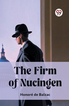 The Firm of Nucingen - Balzac, Honore de