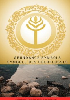 Abundance Symbols Symbole des Überflusses Die unglaublichsten Energieheilsymbole und Techniken zur Steigerung des Überfl - Batler, Hellen