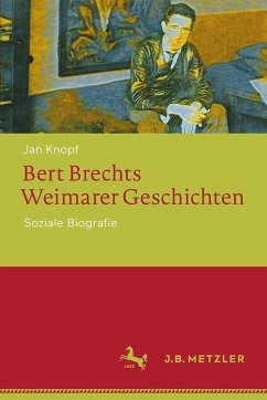 Bert Brechts Weimarer Geschichten - Knopf, Jan