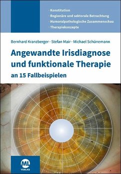 Angewandte Irisdiagnose und funktionale Therapie an 15 Fallbeispielen - Mair, Stefan; Schünemann, Michael; Kranzberger, Bernhard