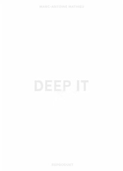 Deep It - Mathieu, Marc-Antoine