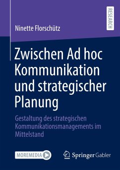 Zwischen Ad hoc Kommunikation und strategischer Planung - Florschütz, Ninette