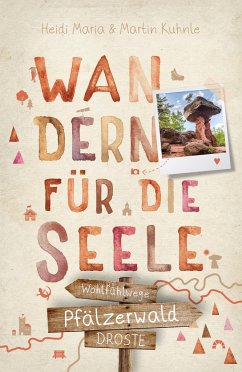 Pfälzerwald. Wandern für die Seele - Kuhnle, Heidi Maria; Kuhnle, Martin