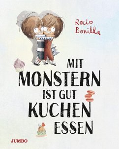 Mit Monstern ist gut Kuchen essen - Bonilla, Rocio