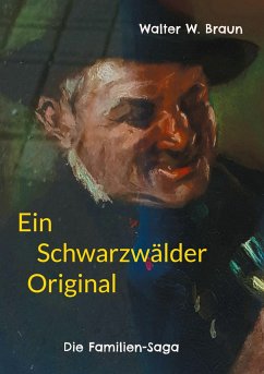 Ein Schwarzwälder Original - Braun, Walter W.