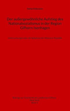 Der außergewöhnliche Aufstieg des Nationalsozialismus in der Region Gifhorn-Isenhagen - Felleckner, Stefan