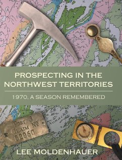 Prospecting in the Northwest Territories - Moldenhauer, Lee