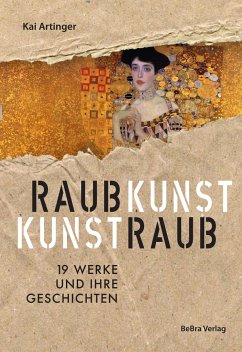 Raubkunst - Kunstraub - Artinger, Kai