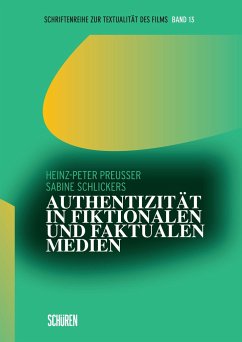 Authentizität in fiktionalen und faktualen Medien - Schlickers, Sabine