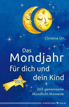 Das Mondjahr für dich und dein Kind 2025 - Uri, Christine