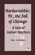 Hardscrabble; Or, the fall of Chicago A... - Bild 1