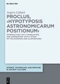 Proclus, 'Hypotyposis Astronomicarum Positionum' Proclus, 'Hypotyposis Astronomicarum Positionum'