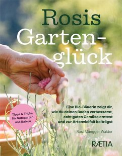 Rosis Gartenglück - Mangger Walder, Rosi