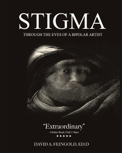 Stigma - Through the Eyes of a Bipolar Artist - Feingold, David A