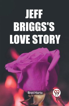 Jeff Briggs's Love Story - Harte, Bret
