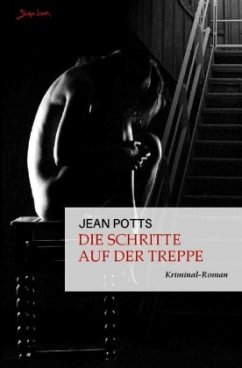 Die Schritte auf der Treppe - Potts, Jean