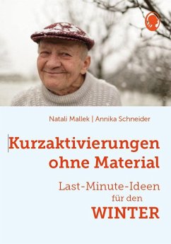 Kurzaktivierungen ohne Material. Last-Minute-Ideen für den Winter - Mallek, Natali;Schneider, Annika
