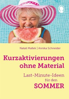 Kurzaktivierungen ohne Material. Last-Minute-Ideen für den Sommer - Mallek, Natali;Schneider, Annika