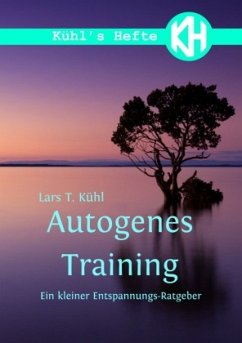 Autogenes Training - Kühl, Lars T.