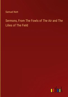 Sermons, From The Fowls of The Air and The Lilies of The Field