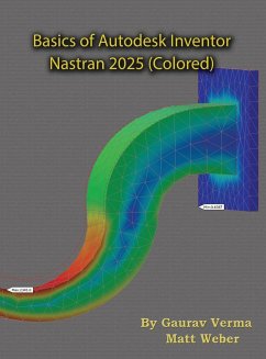 Basics of Autodesk Inventor Nastran 2025 - Verma, Gaurav; Weber, Matt