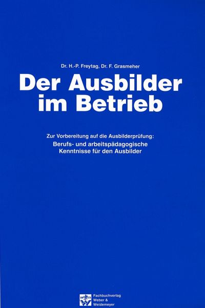 Der Ausbilder im Betrieb Der Ausbilder im Betrieb