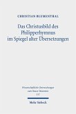 Das Christusbild des Philipperhymnus im Spiegel alter Übersetzungen