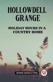 Hollowdell Grange Holiday Hours in a Country Home