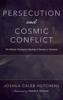 Persecution and Cosmic Conflict - Hutchens, Joshua Caleb