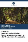 Lokales landwirtschaftliches Innovationsprogramm in der Gemeinde Venezuela