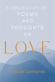 A Collection of Poems and Thoughts on Love