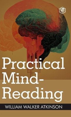 Practical Mind-Reading - Atkinson, William Walker
