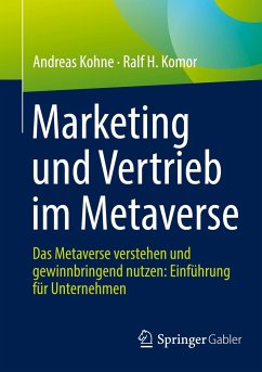 Marketing und Vertrieb im Metaverse - Kohne, Andreas;Komor, Ralf H.